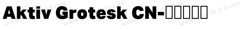 Aktiv Grotesk CN字体转换